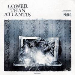 Lower Than Atlantis : Far Q